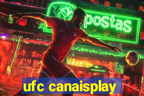 ufc canaisplay